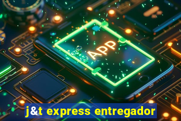 j&t express entregador